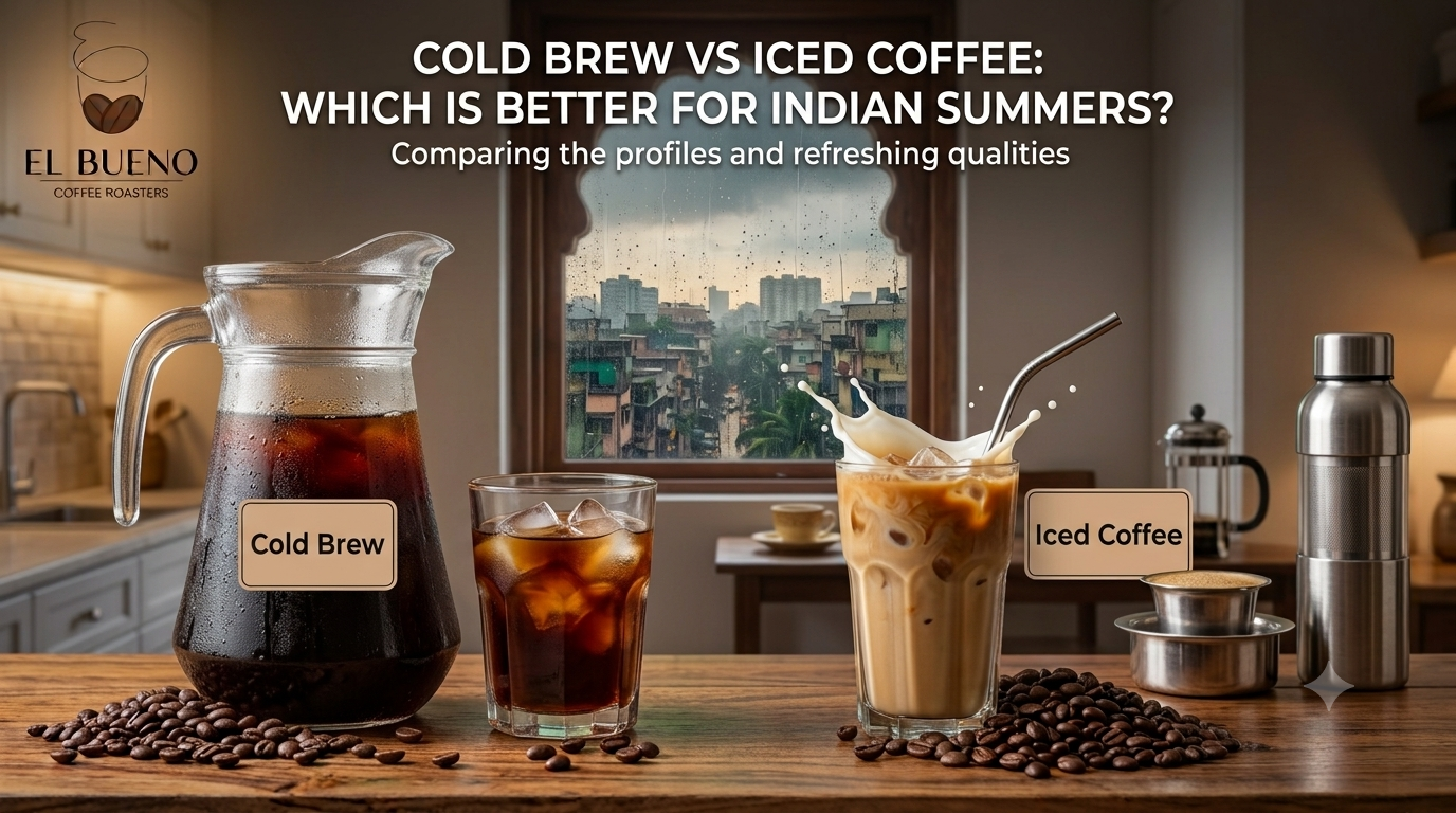 Cold Brew vs Iced Coffee: Which Is Better for Indian Summers?